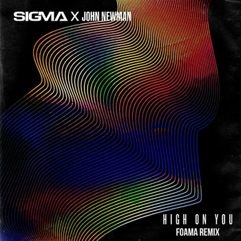 High On You - Sigma, John Newman