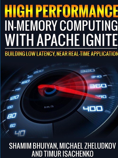 High Performance in-memory computing with Apache Ignite - Bhuiyan ...