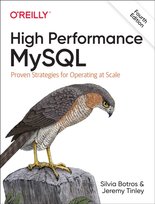 High Performance MySQL: Proven Strategies for Running MySQL at Scale Silvia Botros, Jeremy Tinley
