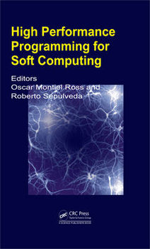 High Performance Programming for Soft Computing - Oscar Humberto Montiel Ross