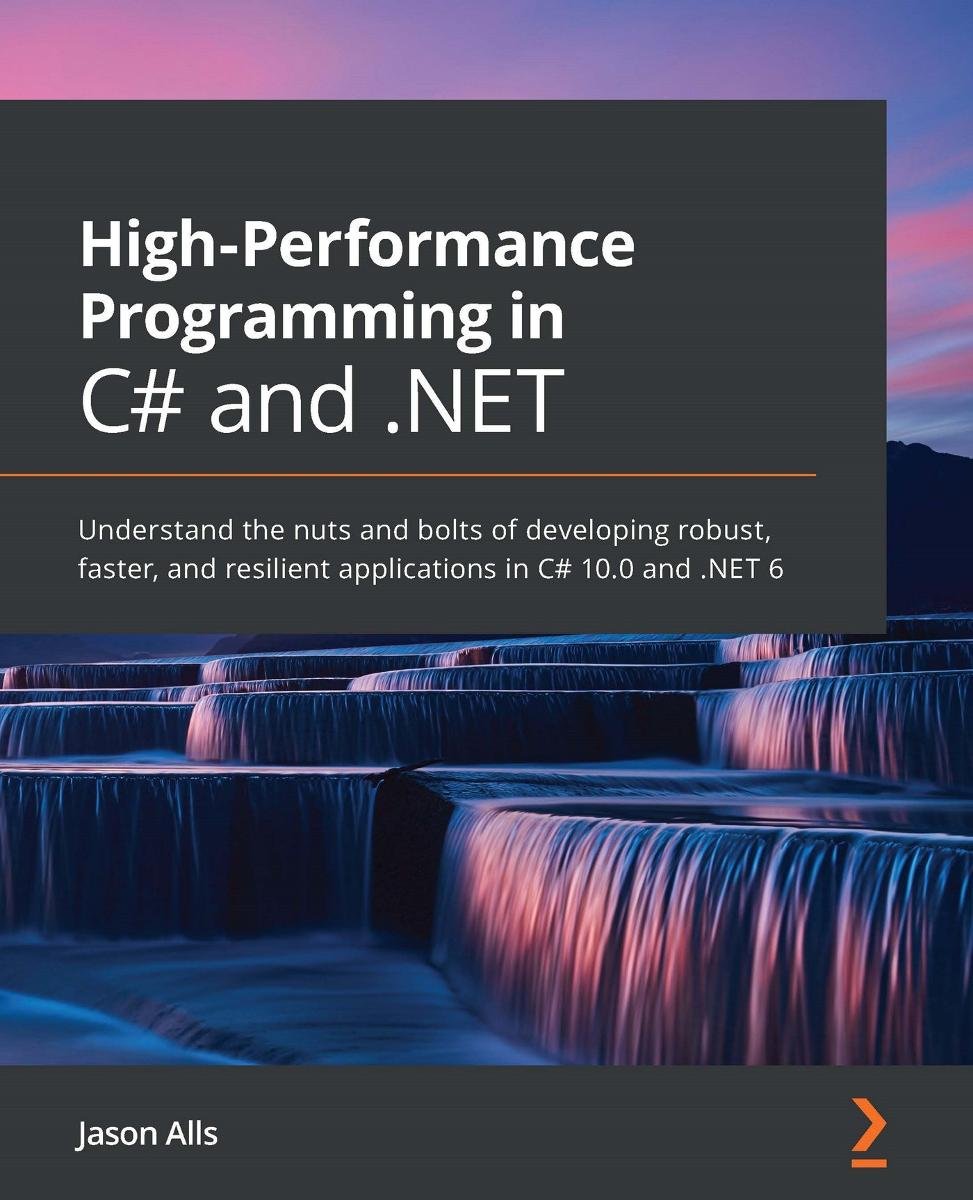 High-Performance Programming in C# and .NET - ebook epub - Alls Jason ...
