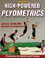 High-Powered Plyometrics - Radcliffe James C., Farentinos Robert