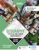 Higher Geography: Physical and Human Environments: Second Edition Ian Geddes, Calum Campbell