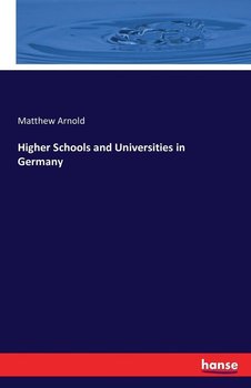 Higher Schools and Universities in Germany - Arnold Matthew