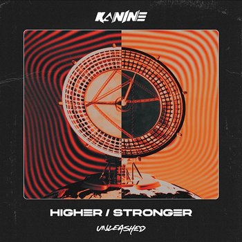Higher / Stronger - Kanine