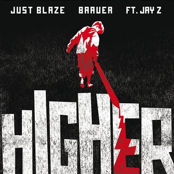 Higher - Just Blaze, Baauer feat. JAY Z