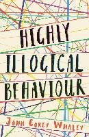 Highly Illogical Behaviour - Whaley John Corey