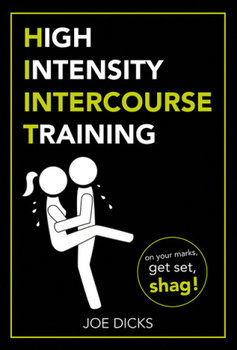 HIIT: High Intensity Intercourse Training - Dicks Joe