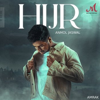 Hijr - Anmol Jaswal & Amrak