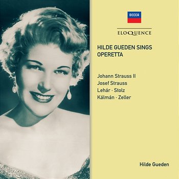 Hilde Gueden Sings Operetta - Hilde Güden, Wiener Staatsopernchor, Orchester der Wiener Staatsoper, Max Schönherr, Kingsway Symphony Orchestra, Hans May, Rudolf Moralt, Wiener Volksopernorchester, Robert Stolz, Wiener Philharmonik