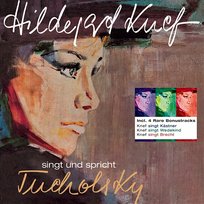 Hildegard Knef singt und spricht Kurt Tucholsky Hildegard Knef