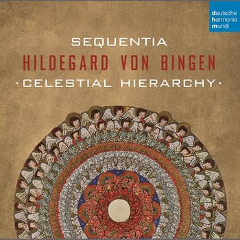 Hildegard von Bingen - Celestial Hierarchy - Sequentia