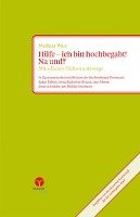 Hilfe - ich bin hochbegabt! Na und? - Wais Mathias