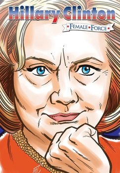 Hillary Clinton. Female Force - Michael Frizell