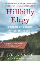 Hillbilly Elegy : A Memoir of a Family and Culture in Crisis Vance J.D.