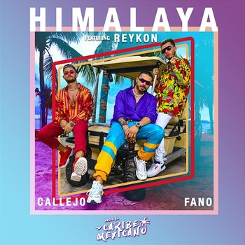 HIMALAYA (feat. Reykon) - Fano, Callejo
