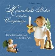 Himmlische Boten aus dem Erzgebirge Heinold Ehrhardt