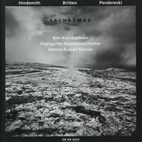 Hindemith, Britten, Penderecki: Lachrymae Stuttgarter Kammerorchester, Kim Kashkashian, Dennis Russell Davies