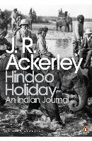 Hindoo Holiday Ackerley J. R.