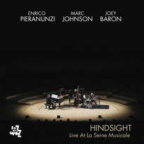Hindsight (Live At La Seine Musicale) Johnson Marc, Baron Joey, Pieranunzi Enrico