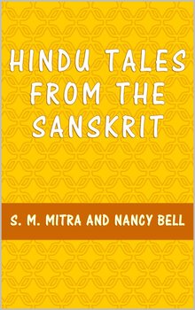 Hindu Tales from the Sanskrit - S. M. Mitra, Nancy Bell