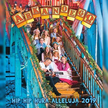 Hip hip hura alleluja 2019 - Arka Noego