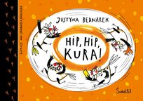 Hip, hip, KURA! Bednarek Justyna