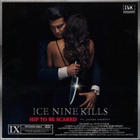Hip To Be Scared Ice Nine Kills