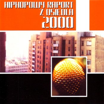 Hiphopowy Raport z Osiedla 2000 - Różni Wykonawcy