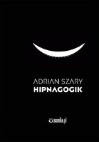 Hipnagogik Adrian Szary