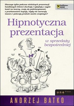 Hipnotyczna prezentacja w sprzedaży bezpośredniej - Batko Andrzej