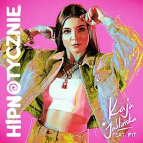 Hipnotycznie Kaja Jabłońska feat. Pit