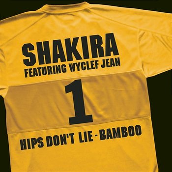 Hips Don't Lie - Bamboo - Shakira feat. Wyclef Jean