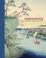 Hiroshige: Nature and the City Opracowanie zbiorowe
