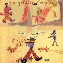 His Greatest Missies Wyatt Robert