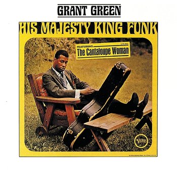 His Majesty King Funk - Grant Green