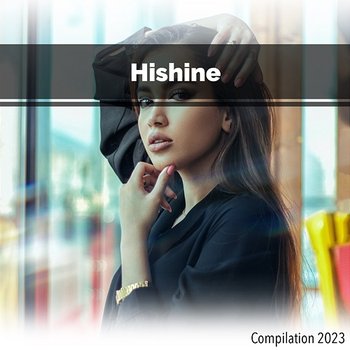 Hishine Compilation 2023 - John Toso, Mauro Rawn, Simone Dalla Vecchia