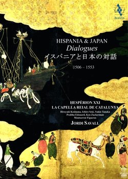 Hispania & Japan - Dialogues - Savall Jordi, Hesperion XXI, La Capella Reial de Catalunya