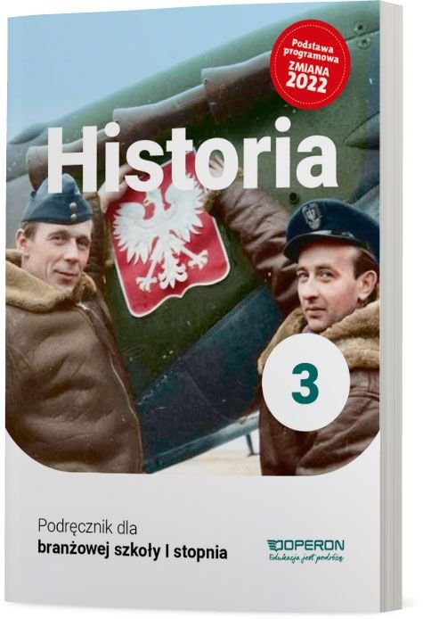 Historia 3. Szkoła branżowa I stopnia. Podręcznik. Nowa edycja