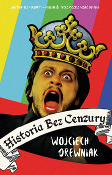 Historia bez cenzury. Tom 1 - Drewniak Wojciech