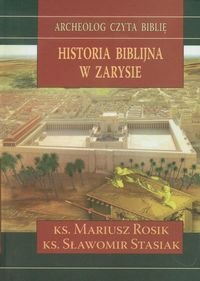 Historia biblijna w zarysie - Rosik Mariusz, Stasiak Sławomir