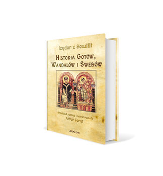 Historia Gotów, Wandalów i Swebów - Izydor z Sewilli