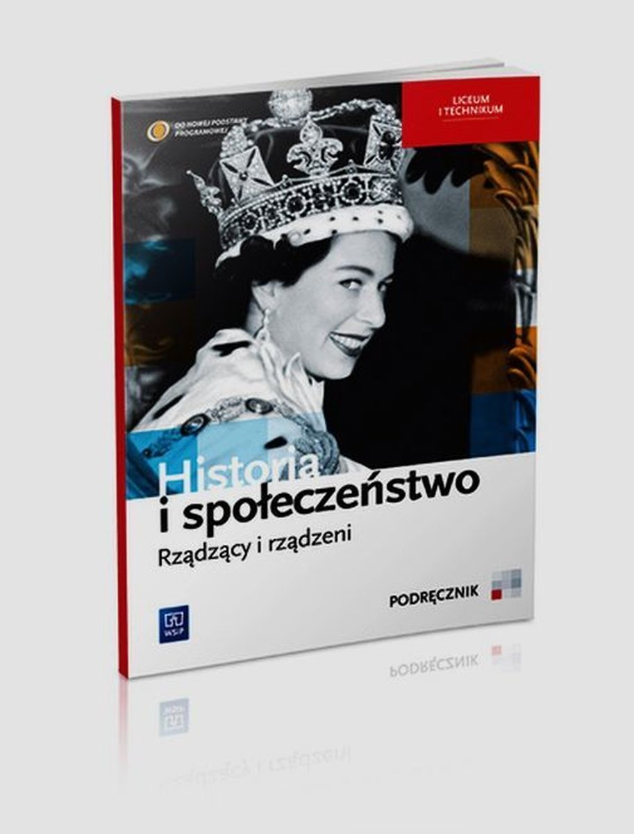 Historia i społeczeństwo. Rządzący i rządzenik. Podręcznik. Liceum