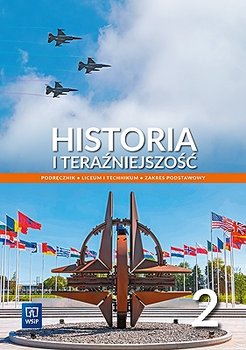Historia i teraźniejszość 2. Podręcznik. Część 2. Liceum i technikum - Adam Cisek, Grochowski Tomasz, Izabella Modzelewska-Rysak, Rysak Leszek, Wilczyński Karol
