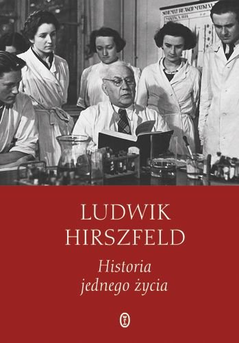 Historia Jednego Życia - Hirszfeld Ludwik | Książka w Empik