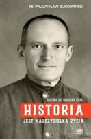 Historia jest nauczycielką życia Bukowiński Władysław