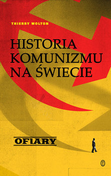 Historia komunizmu na świecie. Tom 2 - Wolton Thierry