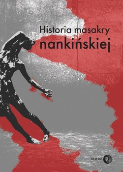 Historia masakry nankińskiej - Opracowanie zbiorowe