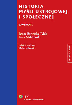 Historia myśli ustrojowej i społecznej - Barwicka-Tylek Iwona, Malczewski Jacek
