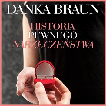 Historia pewnego narzeczeństwa - Braun Danka